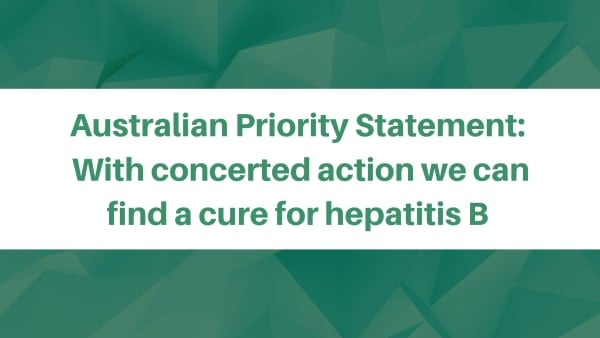 Australian Priority Statement: With concerted action we can find a cure for hepatitis B